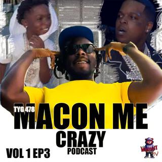 MACON ME CRAZY EPISODE 3