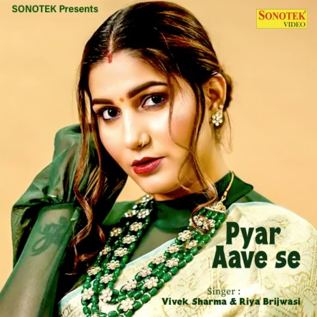 Pyaar Aave Se ft. Riya Brijwasi | Boomplay Music