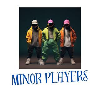 Minor Players