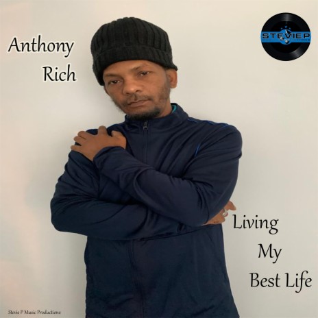 Living My Best Life ft. Anthony Rich | Boomplay Music