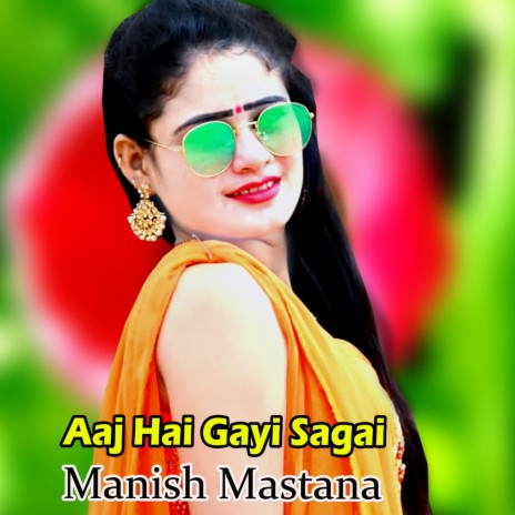 Aaj Hai Gayi Sagai | Boomplay Music