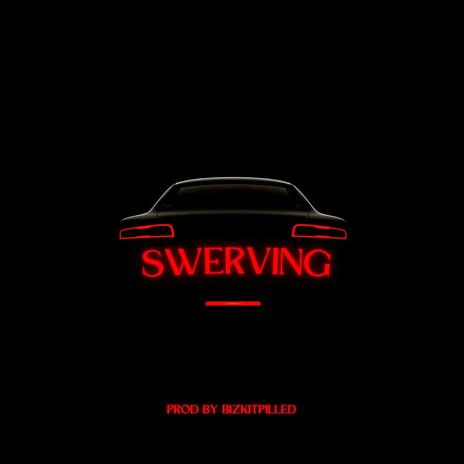 Swerving | Boomplay Music