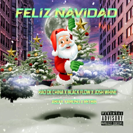 Feliz Navidad ft. Abdul Famoso, Josh Whine, Black Flow & Reybig | Boomplay Music