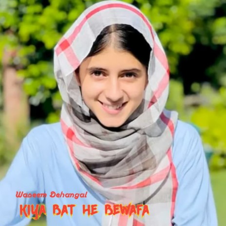 Kiya Bat He Bewafa | Boomplay Music