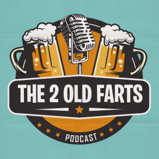 The 2 Old Farts
