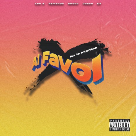 AL FAVOL ft. Joaco, CHOCO, LeoA & KJ | Boomplay Music