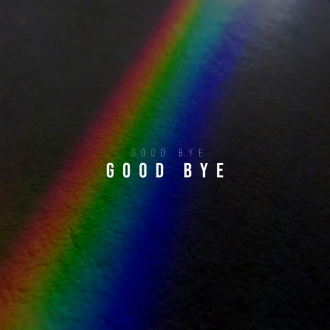 Good Bye ft. Freddy Moore & Danna OGR | Boomplay Music