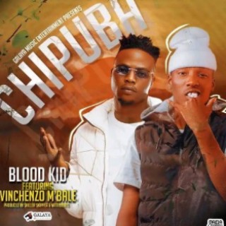Blood kid Yvok ft Vinchenzo Chipuba