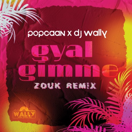 Gyal Gimme (Zouk Remix) | Boomplay Music