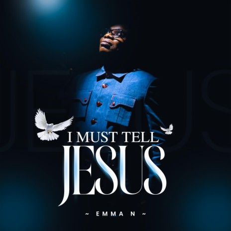 I MUST TELL JESUS medley | Boomplay Music