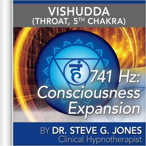 741 Hz: Consciousness Expansion (Vishuddha) [Throat, 5th Chakra] | Boomplay Music