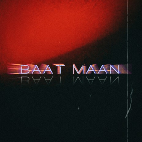 Baat Maan | Boomplay Music