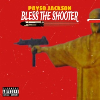 BLESS THE SHOOTER