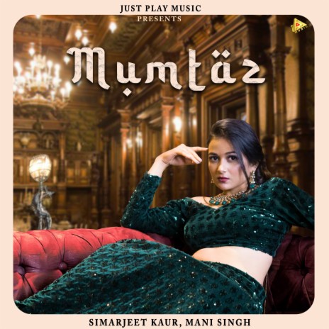 Mumtaz ft. Mani Singh | Boomplay Music