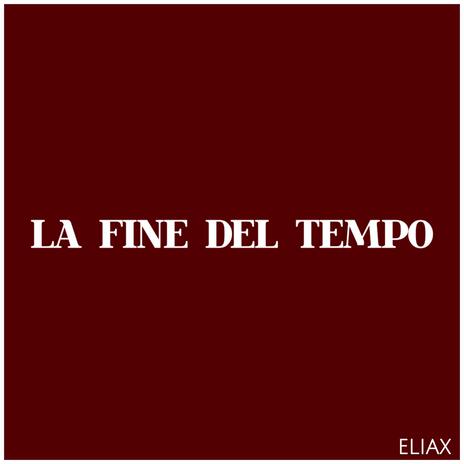 La Fine del Tempo | Boomplay Music