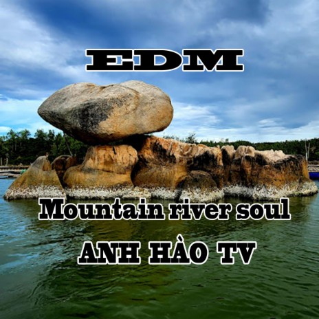 Hồn Sông Núi (Mountain River Soul) | Boomplay Music