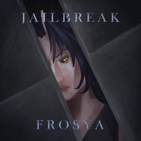 Jailbreak | Boomplay Music