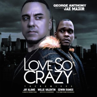 Love SO Crazy (THE REMIXES)