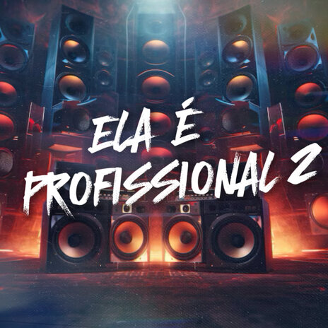 Ela É Profissional 2 ft. Mc Menor Do Alvorada, DoisT. & .Wavess | Boomplay Music