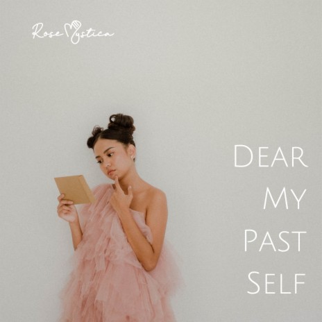 Dear My Past Self | Boomplay Music