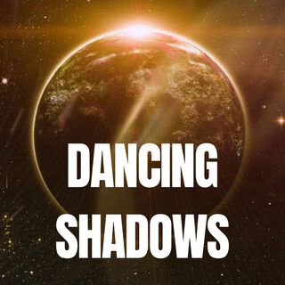 Dancing Shadows