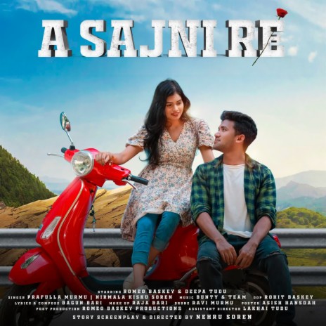 A Sajni Re ft. Nirmala Kisku Soren | Boomplay Music