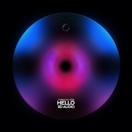 Hello (8D Audio) ft. (((()))) | Boomplay Music