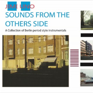 Sounds of the other side (a collection of berlin period inspired instrumentals)