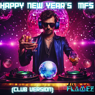 Happy New Year's Motherf* (Club)