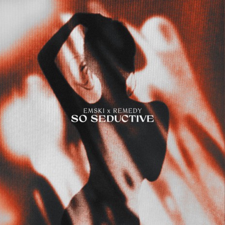 So Seductive ft. EMSKI | Boomplay Music