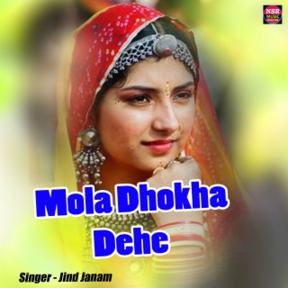 Mola Dhokha Dehe