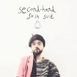 second-hand skin suit lyrics | Boomplay Music