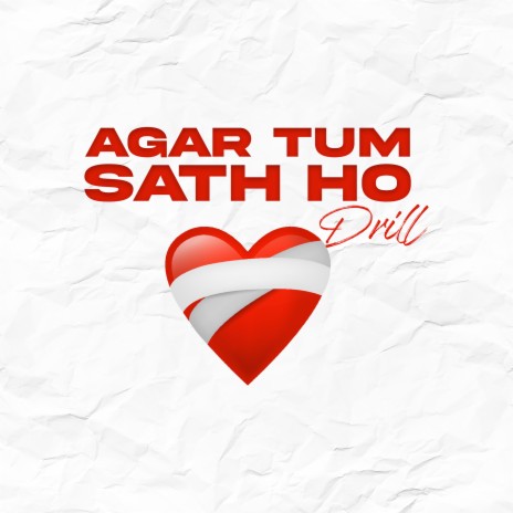 Agar Tum Sath Ho Drill ft. RAMAN THE KID | Boomplay Music