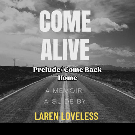 Come Alive/ Prelude Song: Come Back Home | Boomplay Music