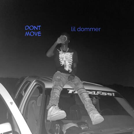 Dont move (old dommer)