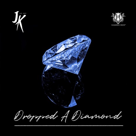 Dropped A Diamond | Boomplay Music