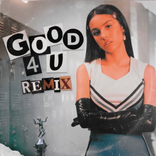 good 4 u (Remix)