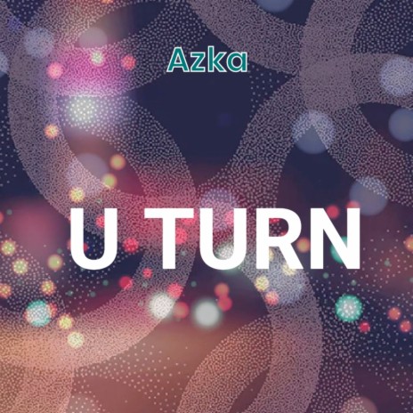 U Turn | Boomplay Music