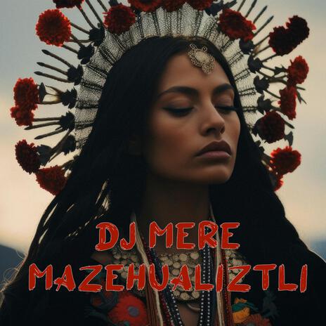 Ritual Mazehualiztli | Boomplay Music