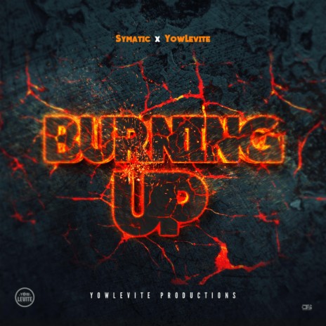 Burning Up ft. YowLevite | Boomplay Music