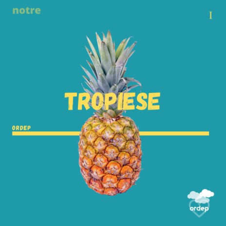 tropiese | Boomplay Music