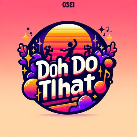 Doh do That | Boomplay Music