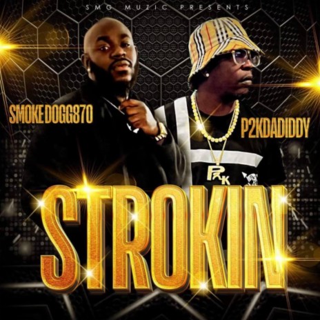 Strokin ft. P2k dadiddy | Boomplay Music