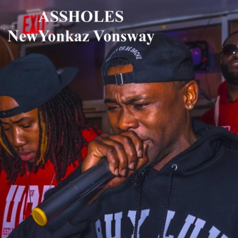 ASSHOLES ft. Vonsway | Boomplay Music