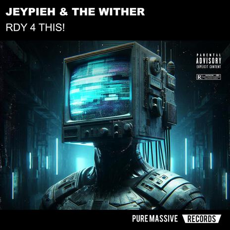 RDY 4 THIS! ft. The Wither | Boomplay Music