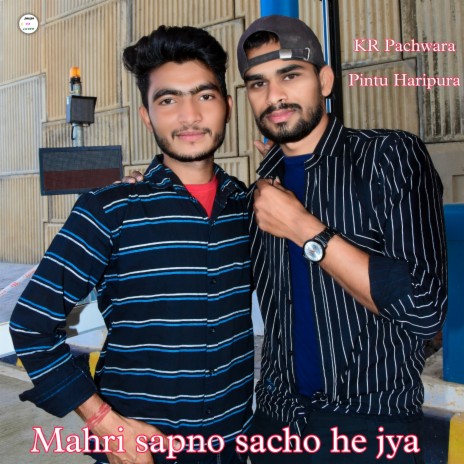 Mahri Sapno Sacho He Jya (Hindi) ft. Pintu Haripura | Boomplay Music