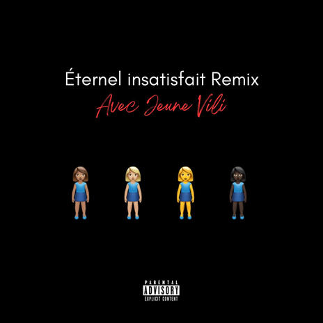 Éternel insatisfait (Remix) ft. Jeune VILI & CaashTokyo | Boomplay Music