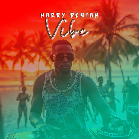 Vibe ft. Harry Bentah