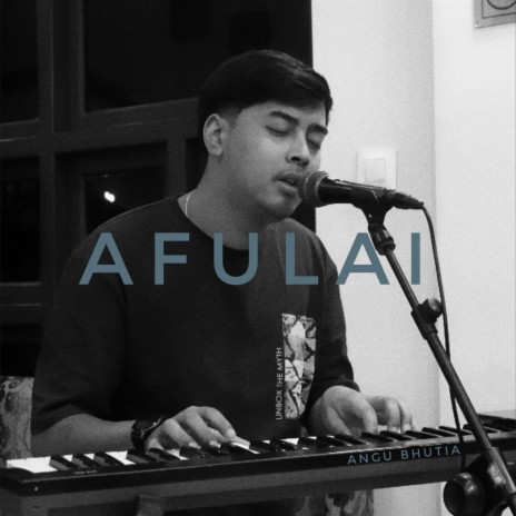 Afulai (Live Piano Version) ft. Angu Bhutia | Boomplay Music