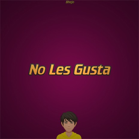 No Les Gusta | Boomplay Music